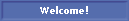 Welcome!